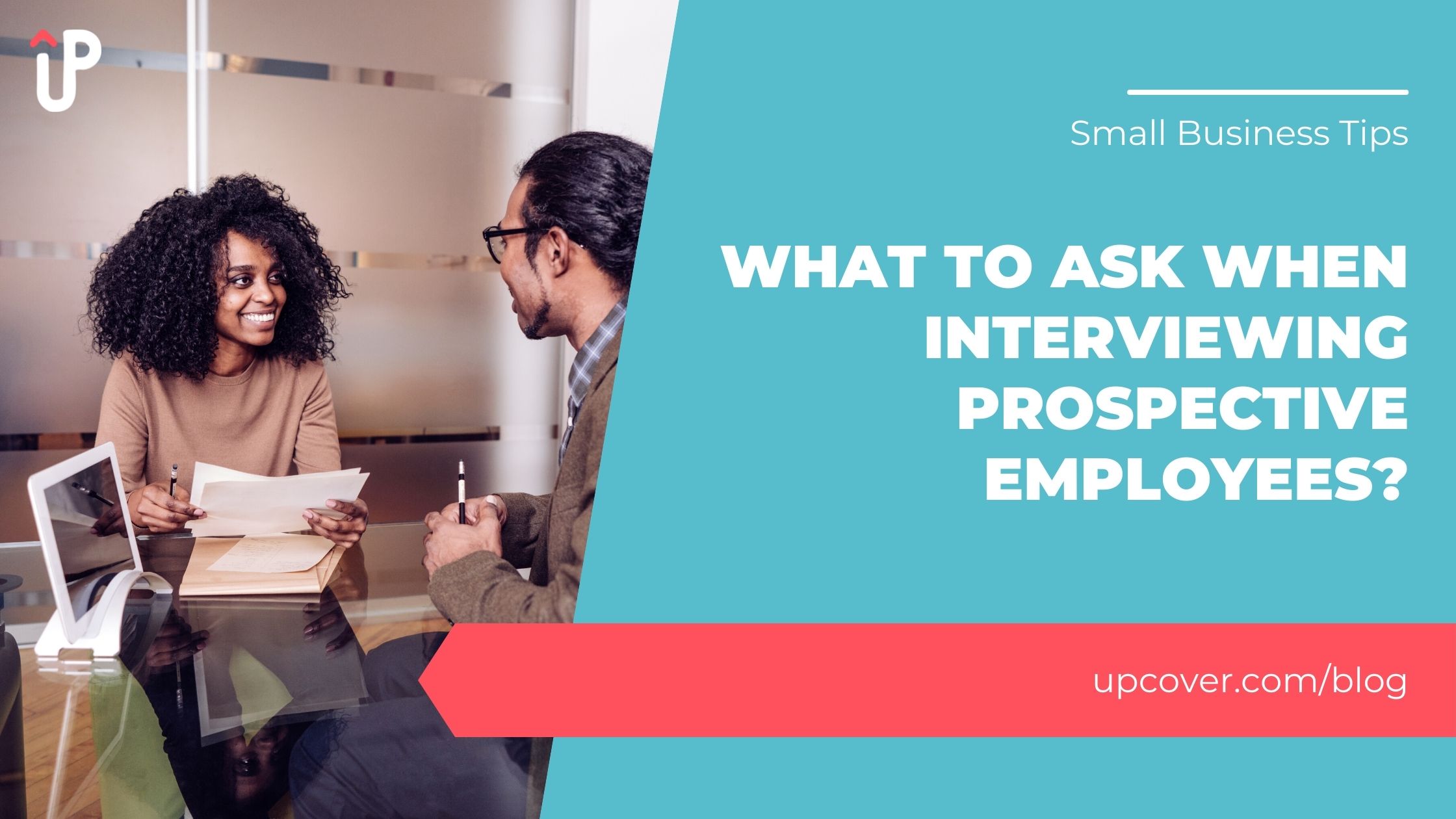 What To Ask When Interviewing Prospective Employees? | upcover Blog